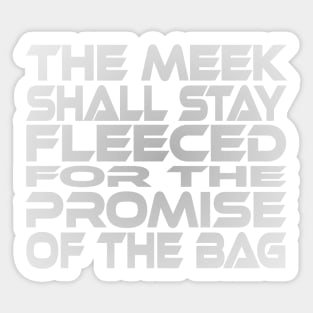 The Meek Shall Stay Fleeced Idium Series Sticker